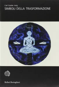 Jung Simboli della Trasformazione